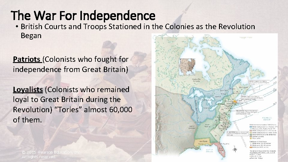 The War For Independence • British Courts and Troops Stationed in the Colonies as