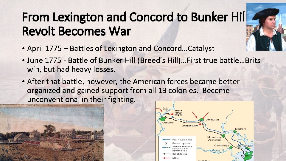 From Lexington and Concord to Bunker Hill— Revolt Becomes War • April 1775 –