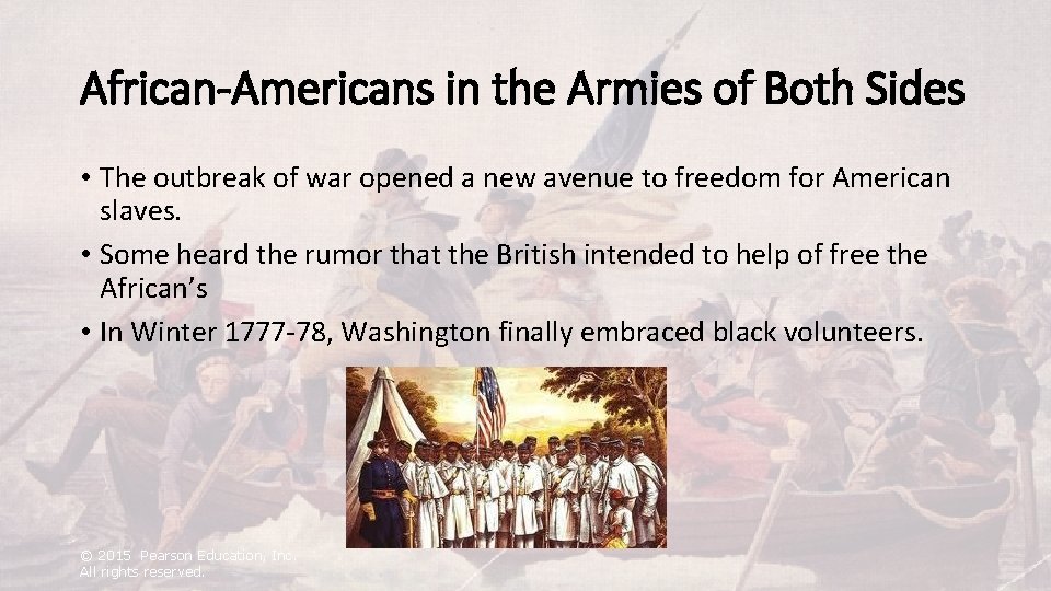 African-Americans in the Armies of Both Sides • The outbreak of war opened a