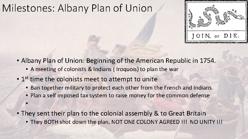 Milestones: Albany Plan of Union • Albany Plan of Union: Beginning of the American