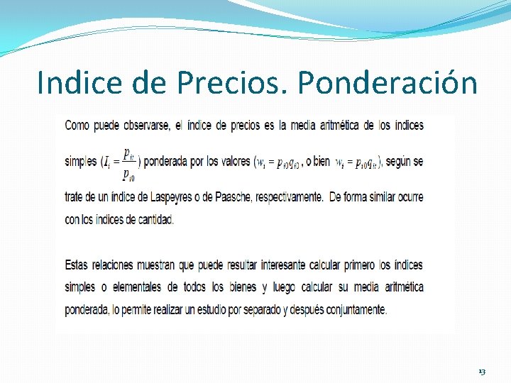 Indice de Precios. Ponderación 13 