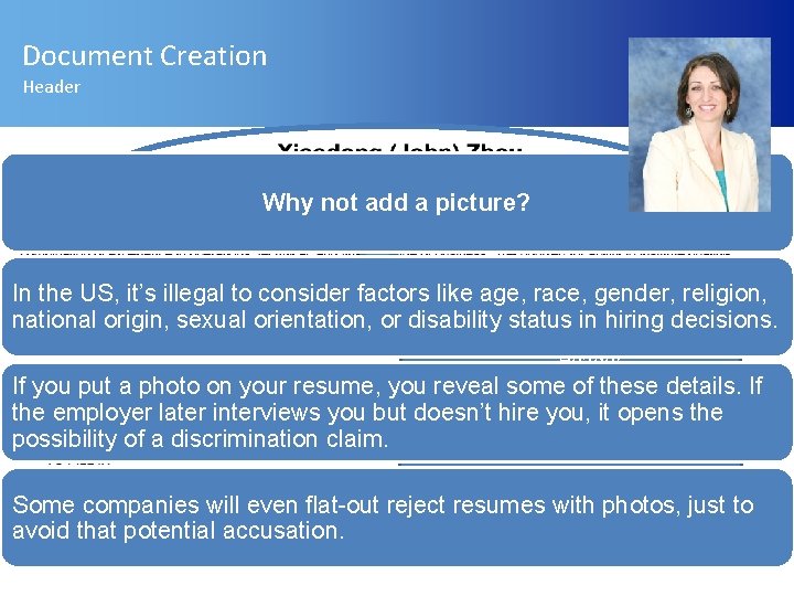Document Creation Header Why not add a picture? In the US, it’s illegal to