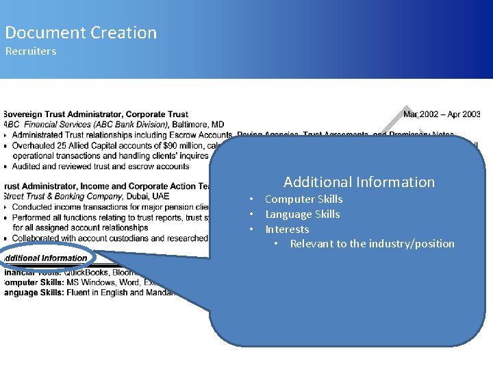 Document Creation Recruiters Additional Information • Computer Skills • Language Skills • Interests •