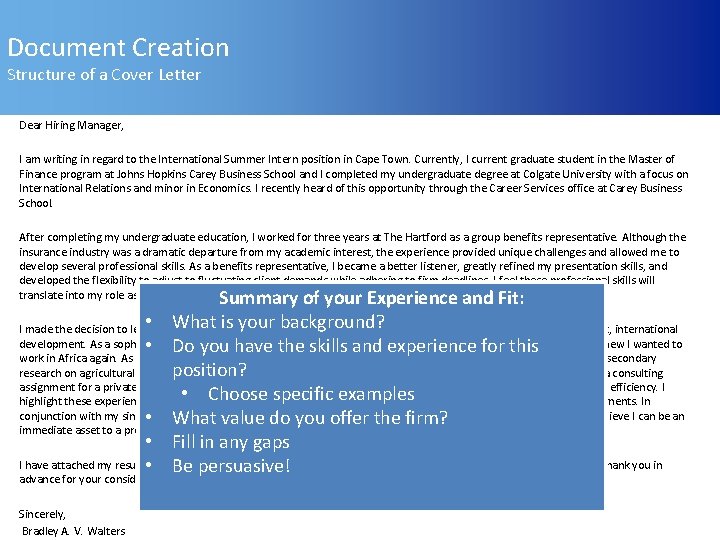 Document Creation Structure of a Cover Letter Dear Hiring Manager, I am writing in