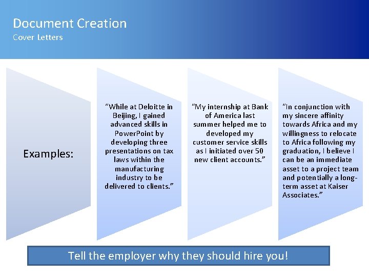 Document Creation Cover Letters Examples: “While at Deloitte in Beijing, I gained advanced skills