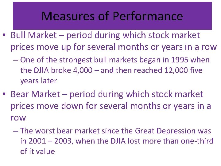Measures of Performance • Bull Market – period during which stock market prices move
