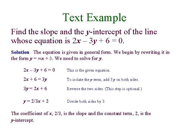 Text Example Find the slope and the y-intercept of the line whose equation is