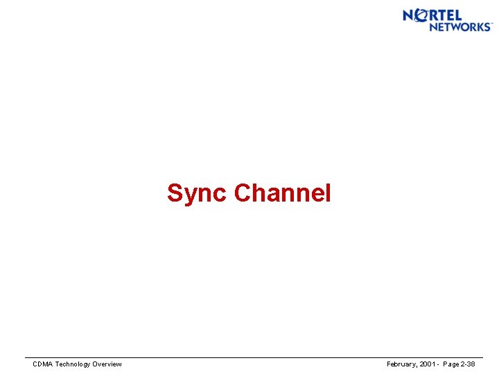 Sync Channel CDMA Technology Overview February, 2001 - Page 2 -38 