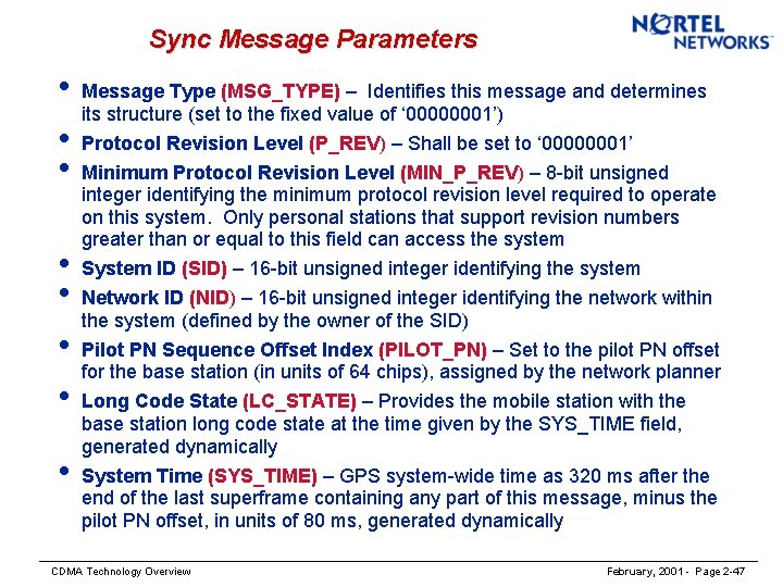 Sync Message Parameters • • Message Type (MSG_TYPE) – Identifies this message and determines