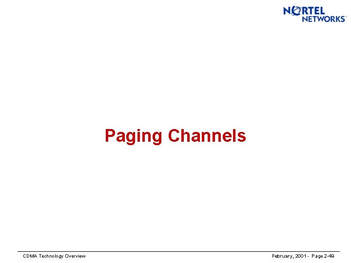 Paging Channels CDMA Technology Overview February, 2001 - Page 2 -49 