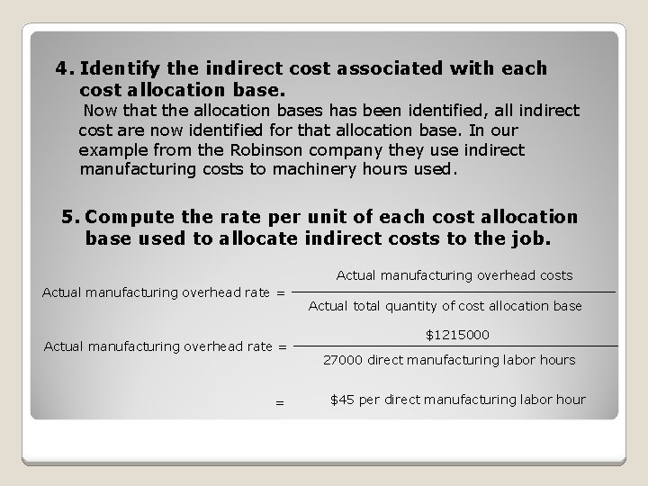 4. Identify the indirect cost associated with each cost allocation base. Now that the