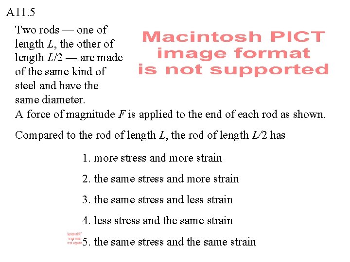 A 11. 5 Two rods — one of length L, the other of length