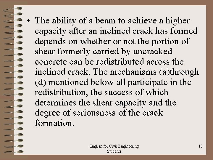  • The ability of a beam to achieve a higher capacity after an