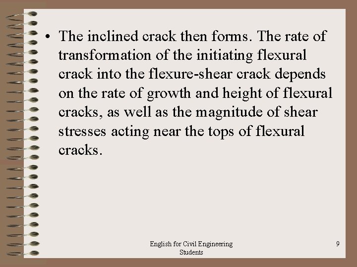  • The inclined crack then forms. The rate of transformation of the initiating