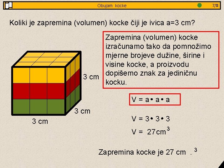 Jednakostranični Obujam trokut kocke- obradba Koliki je zapremina (volumen) kocke čiji je ivica a=3