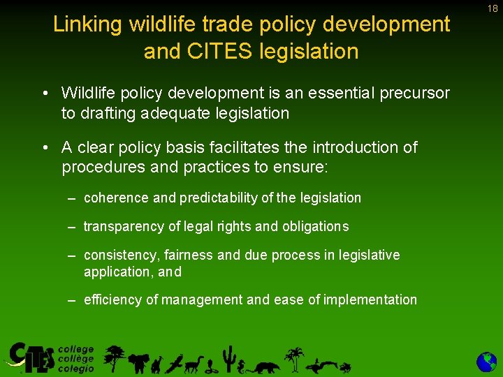 Linking wildlife trade policy development and CITES legislation • Wildlife policy development is an Linking wildlife trade policy development and CITES legislation • Wildlife policy development is an