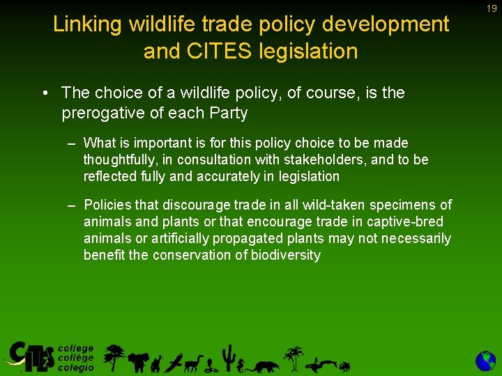 Linking wildlife trade policy development and CITES legislation • The choice of a wildlife Linking wildlife trade policy development and CITES legislation • The choice of a wildlife
