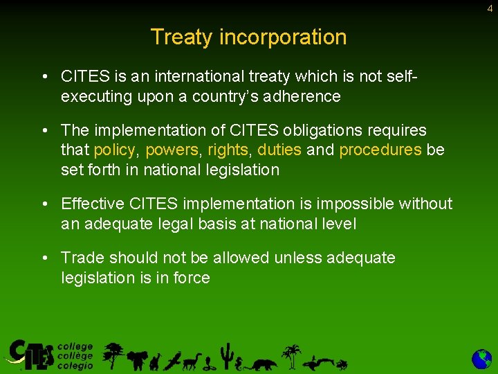 4 Treaty incorporation • CITES is an international treaty which is not selfexecuting upon 4 Treaty incorporation • CITES is an international treaty which is not selfexecuting upon
