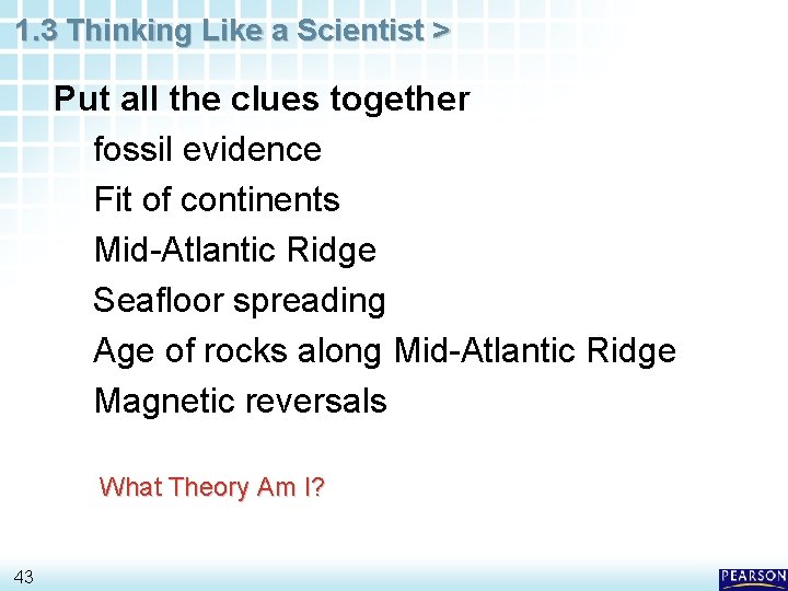 1. 3 Thinking Like a Scientist > Put all the clues together fossil evidence