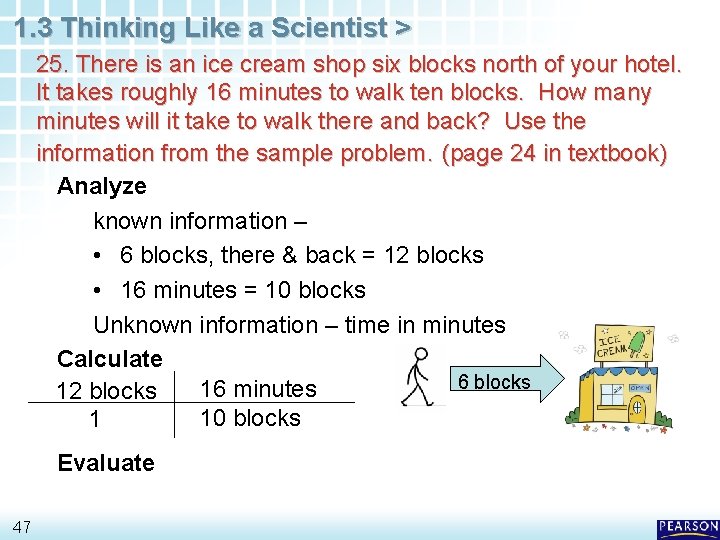 1. 3 Thinking Like a Scientist > 25. There is an ice cream shop