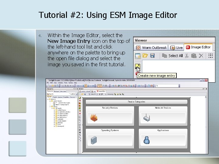 Tutorial #2: Using ESM Image Editor 4. Within the Image Editor, select the New