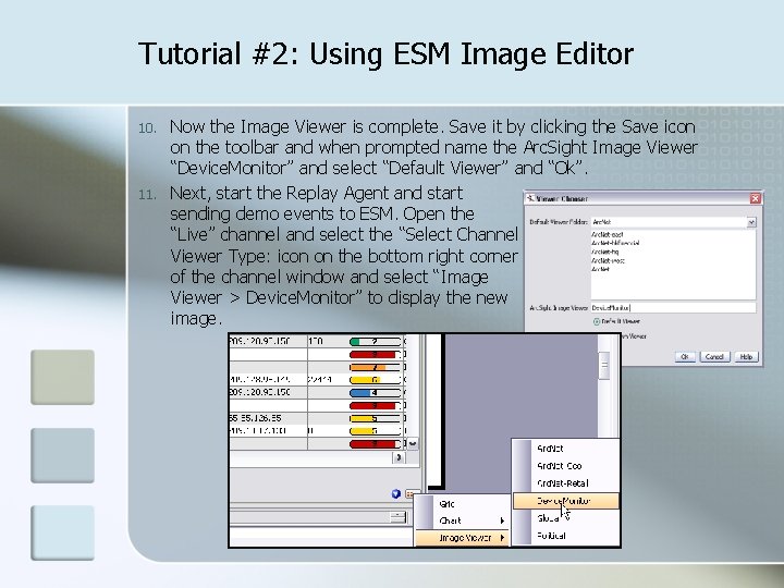 Tutorial #2: Using ESM Image Editor 10. 11. Now the Image Viewer is complete.