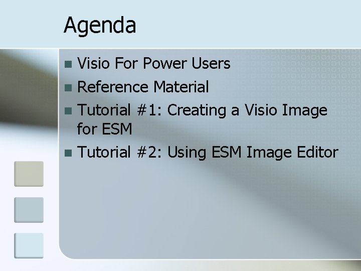 Agenda Visio For Power Users n Reference Material n Tutorial #1: Creating a Visio
