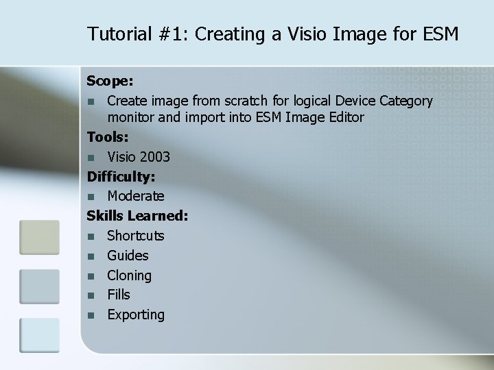 Tutorial #1: Creating a Visio Image for ESM Scope: n Create image from scratch