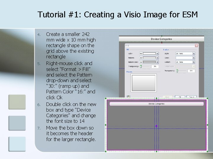 Tutorial #1: Creating a Visio Image for ESM 4. 5. 6. 7. Create a