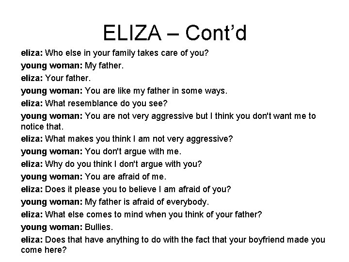 ELIZA – Cont’d eliza: Who else in your family takes care of you? young