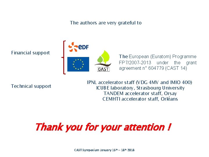 The authors are very grateful to Financial support Technical support The European (Euratom) Programme