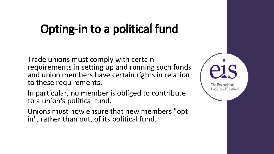 Opting-in to a political fund Trade unions must comply with certain requirements in setting