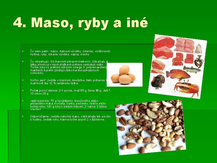 4. Maso, ryby a iné § Čo sem patrí: mäso, mäsové výrobky, údeniny, vnútornosti,