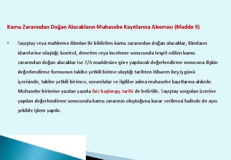 Kamu Zararından Doğan Alacakların Muhasebe Kayıtlarına Alınması (Madde 9) • Sayıştay veya mahkeme ilâmları