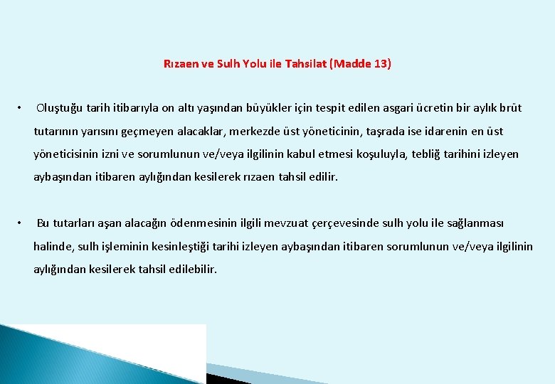 Rızaen ve Sulh Yolu ile Tahsilat (Madde 13) • Oluştuğu tarih itibarıyla on altı