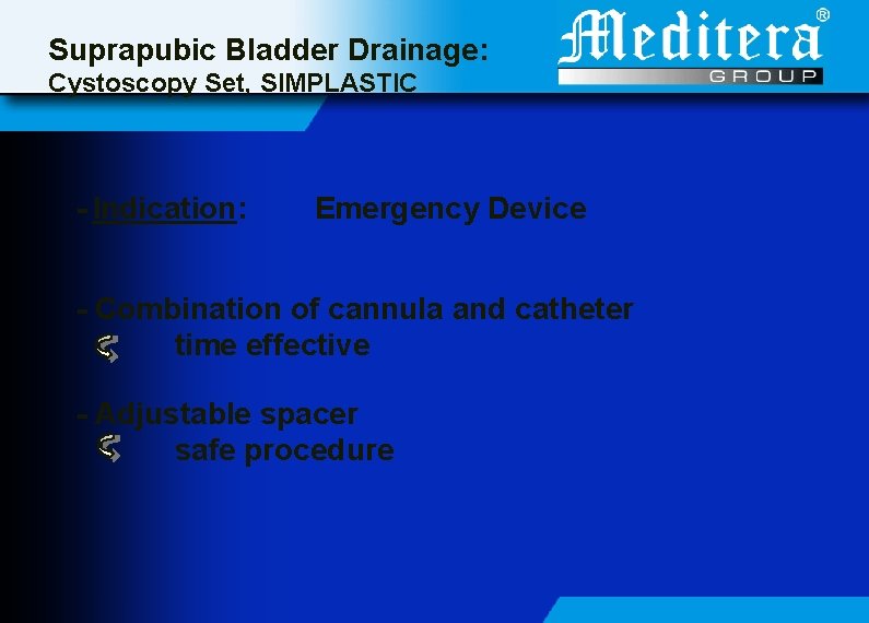 Suprapubic Bladder Drainage: Cystoscopy Set, SIMPLASTIC - Indication: Emergency Device - Combination of cannula
