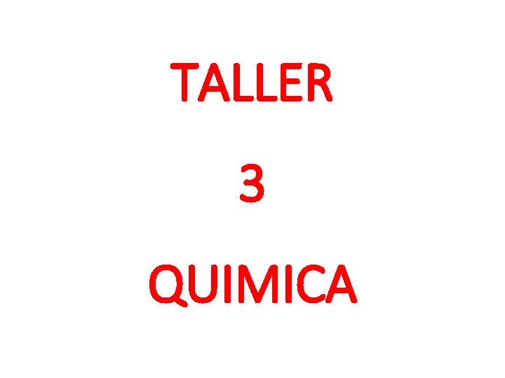 TALLER 3 QUIMICA 