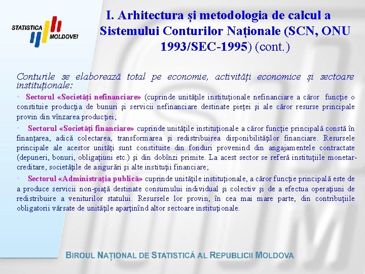 I. Arhitectura și metodologia de calcul a Sistemului Conturilor Naționale (SCN, ONU 1993/SEC-1995) (cont.