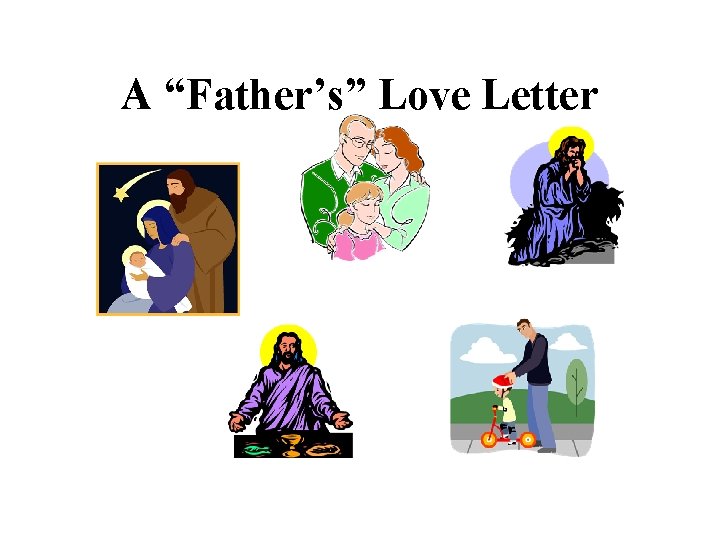 A “Father’s” Love Letter 