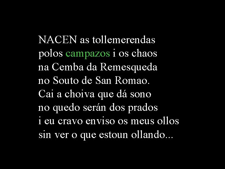 NACEN as tollemerendas polos campazos i os chaos na Cemba da Remesqueda no Souto NACEN as tollemerendas polos campazos i os chaos na Cemba da Remesqueda no Souto