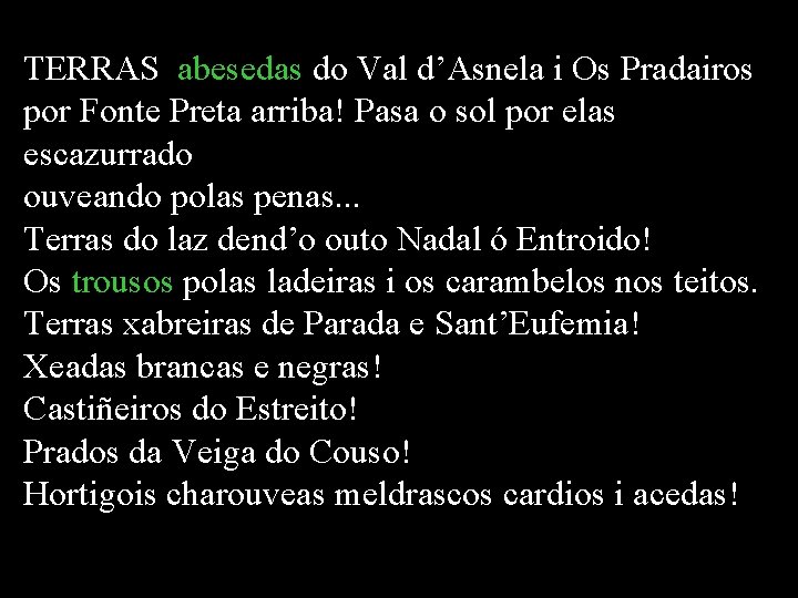 TERRAS abesedas do Val d’Asnela i Os Pradairos por Fonte Preta arriba! Pasa o TERRAS abesedas do Val d’Asnela i Os Pradairos por Fonte Preta arriba! Pasa o