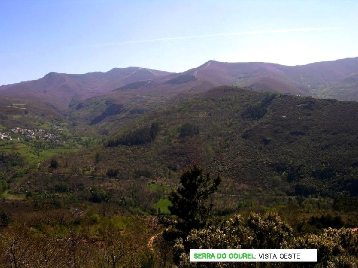 SERRA DO COUREL: VISTA OESTE SERRA DO COUREL: VISTA OESTE