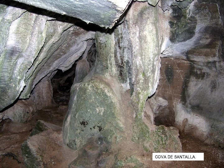 COVA DE SANTALLA. COVA DE SANTALLA.