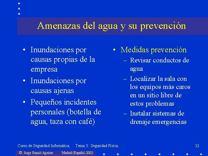 Amenazas del agua y su prevención • Inundaciones por causas propias de la empresa