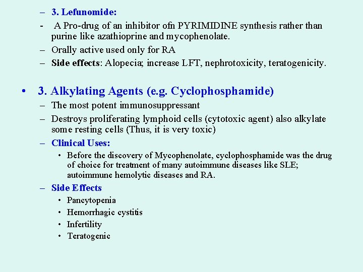 – 3. Lefunomide: - A Pro-drug of an inhibitor ofn PYRIMIDINE synthesis rather than