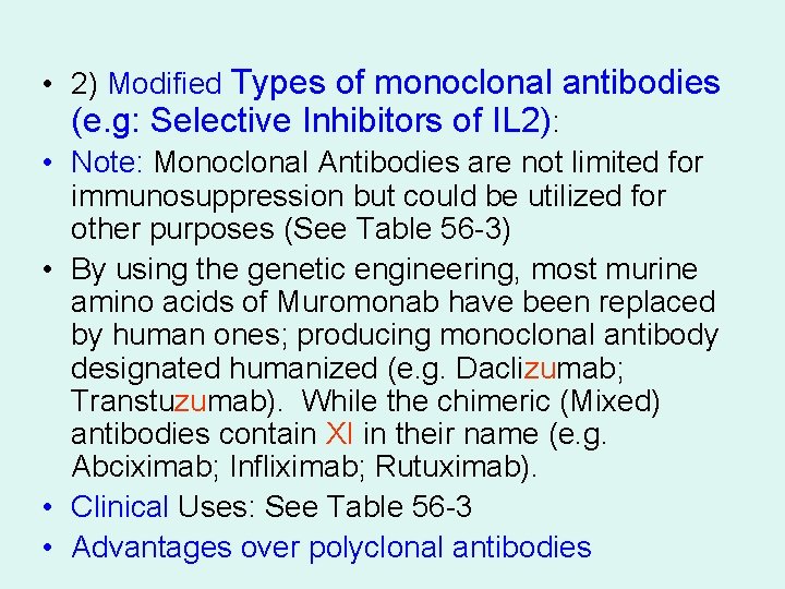  • 2) Modified Types of monoclonal antibodies (e. g: Selective Inhibitors of IL