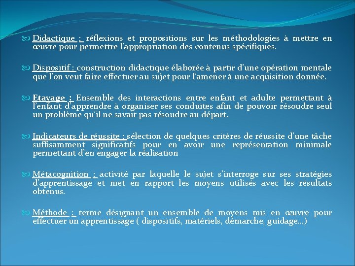  Didactique : réflexions et propositions sur les méthodologies à mettre en œuvre pour