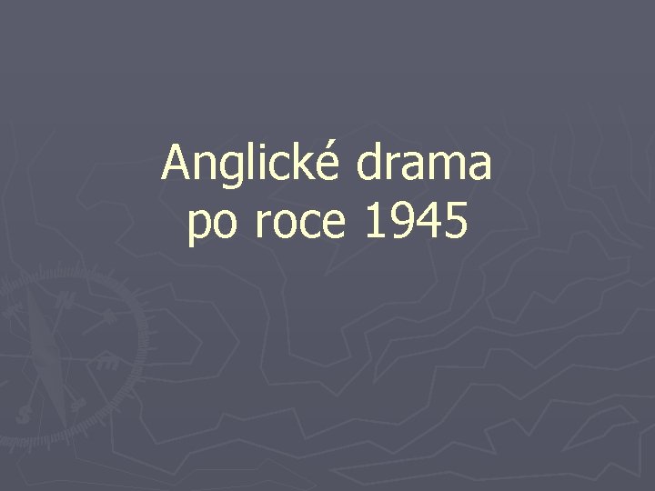 Anglické drama po roce 1945 