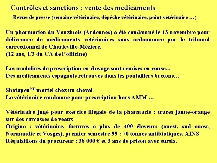 Contrôles et sanctions : vente des médicaments Revue de presse (semaine vétérinaire, dépêche vétérinaire,
