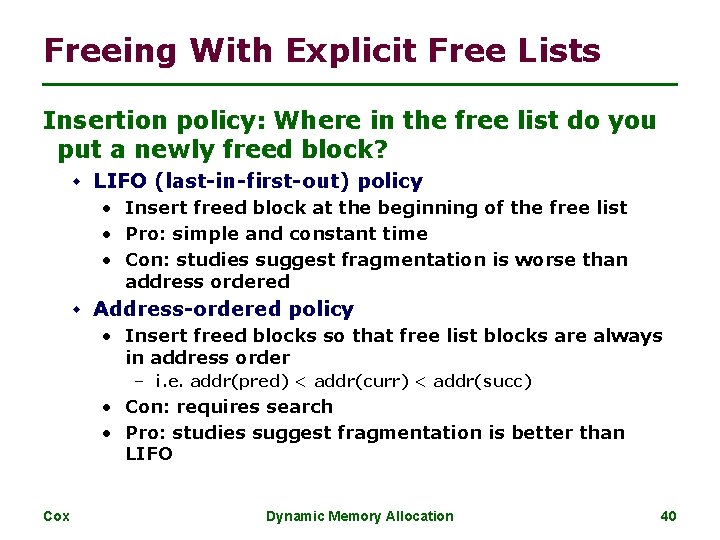 Freeing With Explicit Free Lists Insertion policy: Where in the free list do you